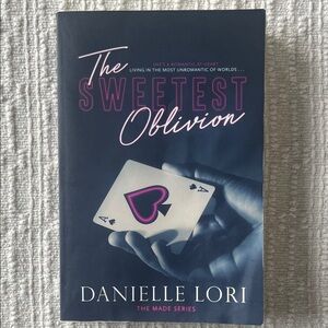 The Sweetest Oblivion by Danielle Lori